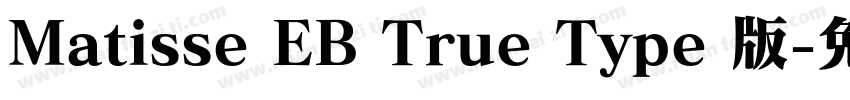 Matisse EB True Type 版字体转换